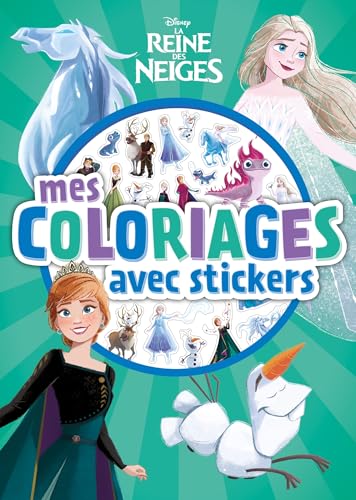 LA REINE DES NEIGES - Mes Coloriages avec stickers - Disney