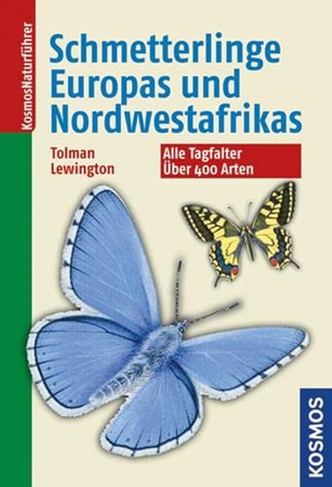 Schmetterlinge Europas und Nordwestafrikas: Alle Tagfalter, über 400 Arten