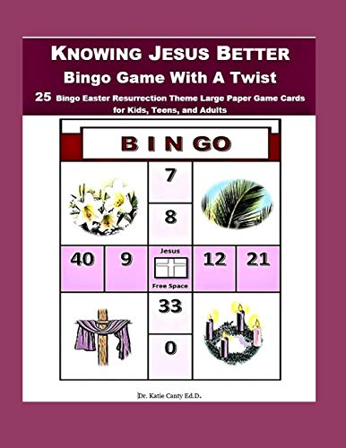 Knowing Jesus Better Bingo Game With A Twist: 25 Bingo Easter Resurrection Theme Large Paper Game Cards for Kids, Teens, and Adults (GOD IS bingo games)