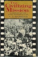 The civilizing mission;: A history of the Italo-Ethiopian War of 1935-1936 B0006BVICM Book Cover