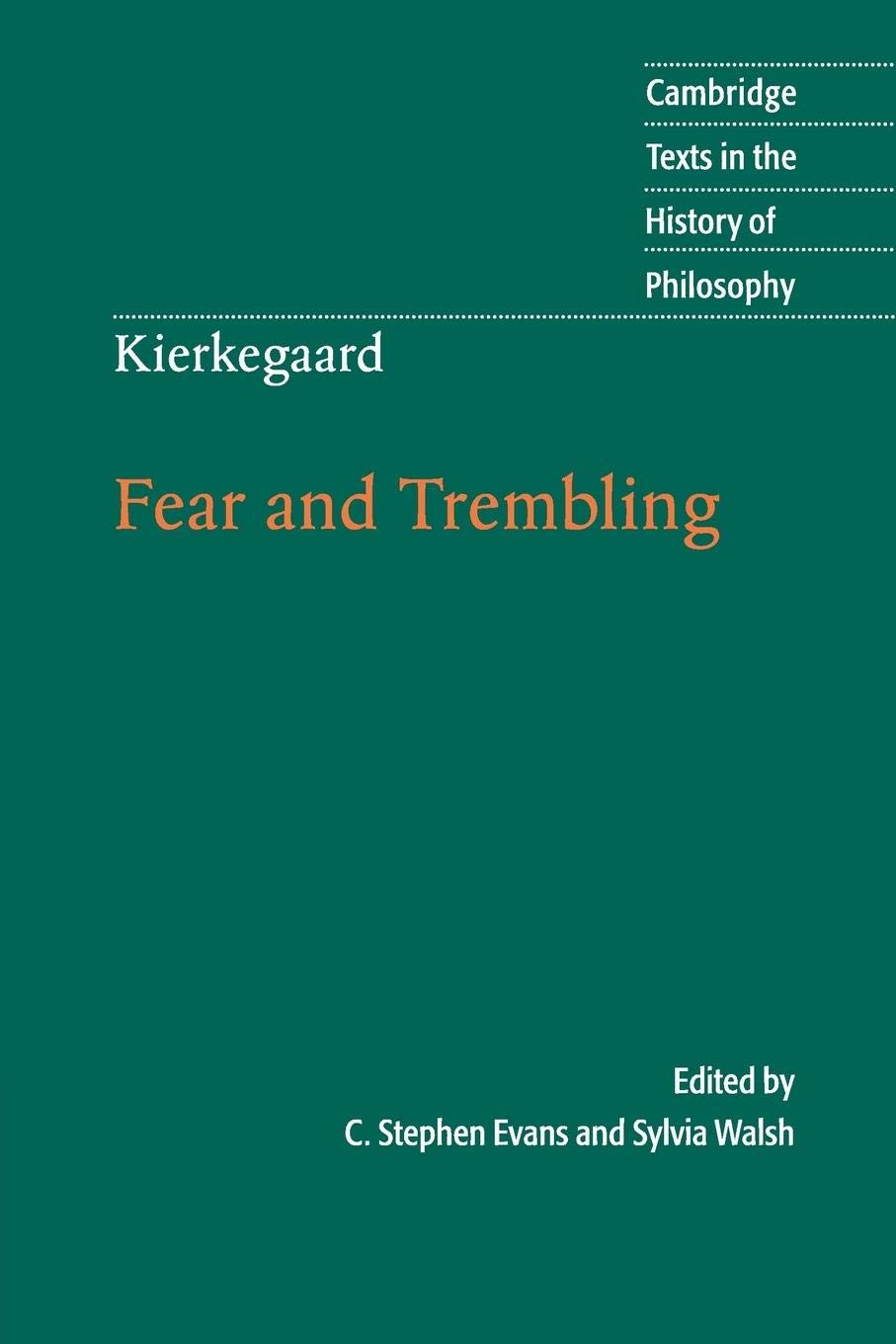 Kierkegaard: Fear and Trembling (Cambridge Texts in the History of Philosophy)