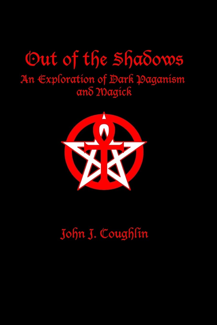 Out of the Shadows: An Exploration of Dark Paganism and Magick