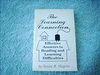 The Learning Connection: Effective Answers to Reading and Learning Difficulties 0962468800 Book Cover