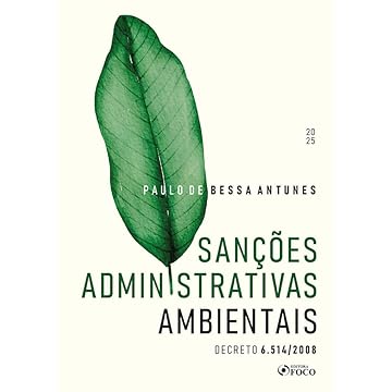 Capa do livro Sanções Administrativas Ambientais - Decreto 6.514 / 2008 - 1ª Ed - 2025