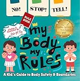 NO! STOP! TELL! – My Body, My Rules!-A Kid’s Guide to Body Safety & Boundaries: good and bad touch, teaching consent to kids, kids learning body autonomy, ... (My Body, My Rules – Multilingual Series)