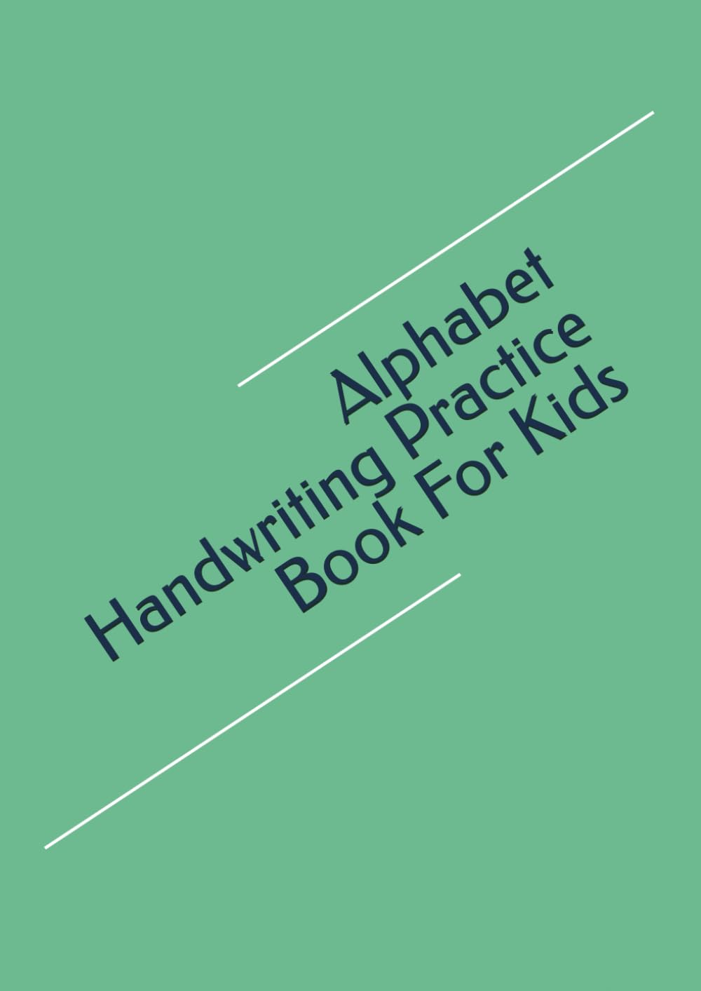 Alphabet Handwriting Practice Book For Kids