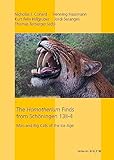  The Homotherium Finds from Schöningen 13 II-4: Man and Big Cats of the Ice Age (RGZM/LEIZA - Forschungen zur Urgeschichte aus dem Tagebau von Schöningen)
