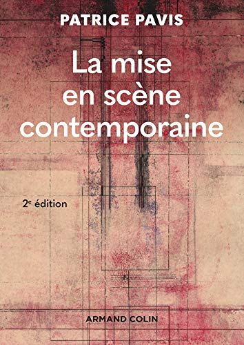 La mise en scène contemporaine - 2e éd. PDF Ebook En Ligne