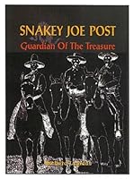 Snakey Joe Post, Guardian of the Treasure 0971375852 Book Cover