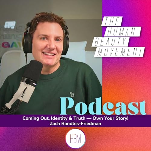 Coming Out, Identity & Truth &mdash; Own Your Story! | Zach Randles-Friedman, Ep 209