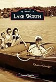 Lake Worth (Images of America)