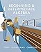 Beginning & Intermediate Algebra plus MyLab Math -- Access Card Package