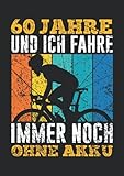  Notizbuch A5 dotted, gepunktet mit Softcover Design: 60 Jahre und noch immer ohne Akku 60 Geburtstag Rennrad: 120 dotted (Punktgitter) DIN A5 Seiten