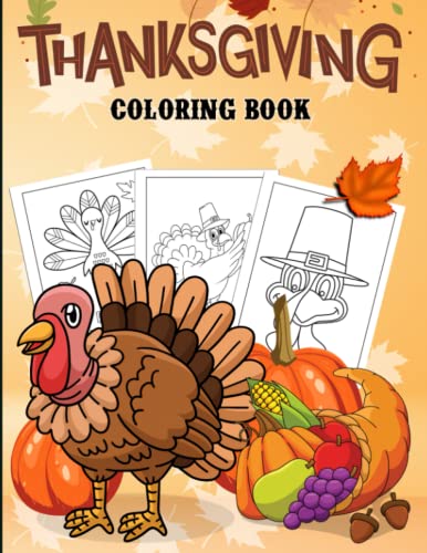 Holiday Gift Thanksgiving Coloring Book: Thanksgiving Activity Book | Fun and Cute Thanksgiving day Colouring Pages for Kids and Toddlers | ... Kids and Adults | Thanksgiving Children Book
