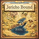 Jericho Bound: The Continuing Story of Faith, Hope, and Charity (The Big Adventures of Little Nephi)