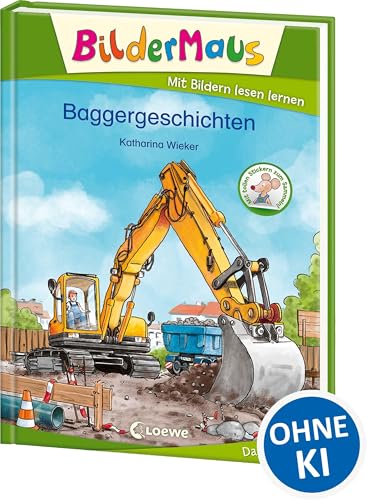 Bildermaus - Baggergeschichten: Mit Bildern lesen lernen - Ideal für die Vorschule und Erstleser ab 5 Jahre