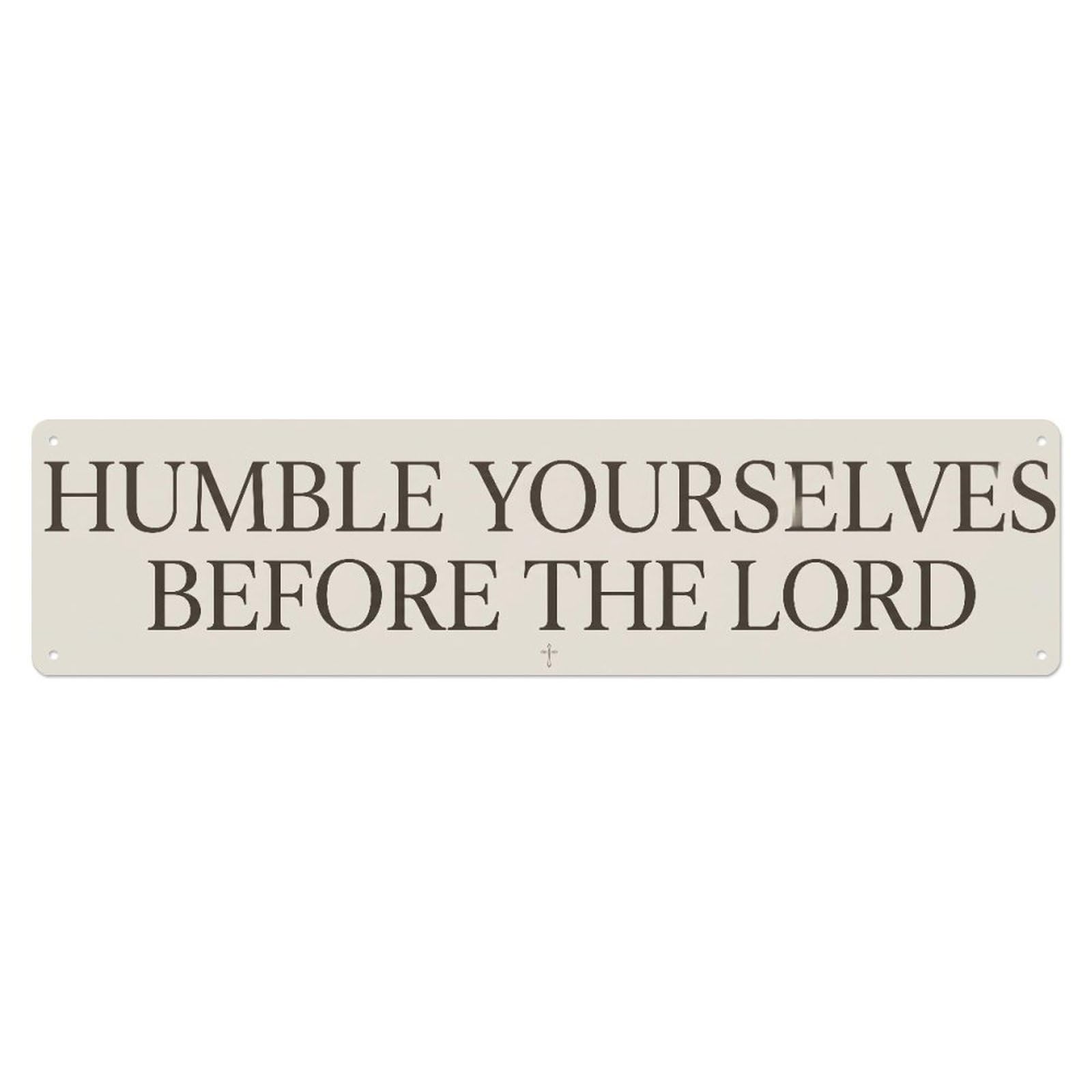 Fyrn Style Humble Yourselves Scripture Positive Quote Metal Tin Sign