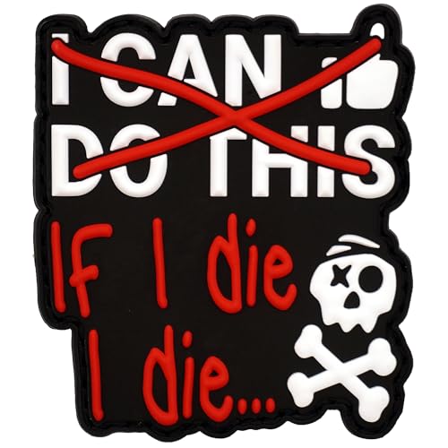 Patch Fiend I Can Do This If I Die I Die Funny PVC Morale Patch