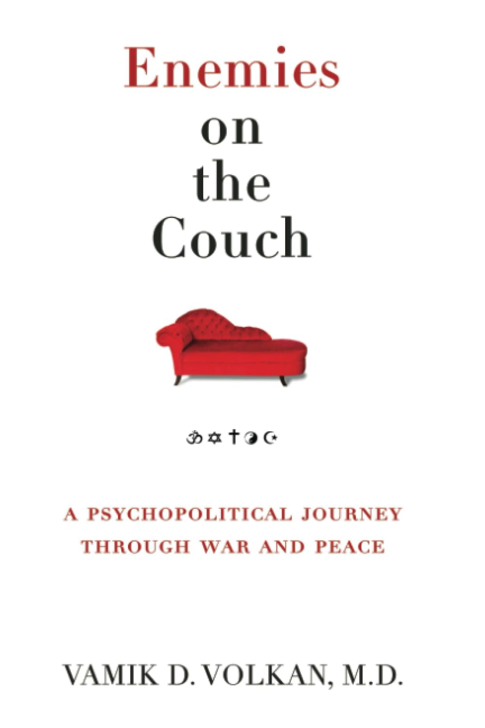 Enemies on the Couch: A Psychopolitical Journey Through War and Peace