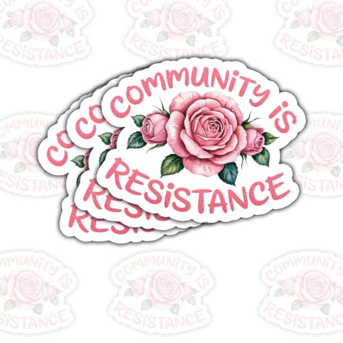 3 Pcs Community is Resistance Rose Sticker – Social Justice
