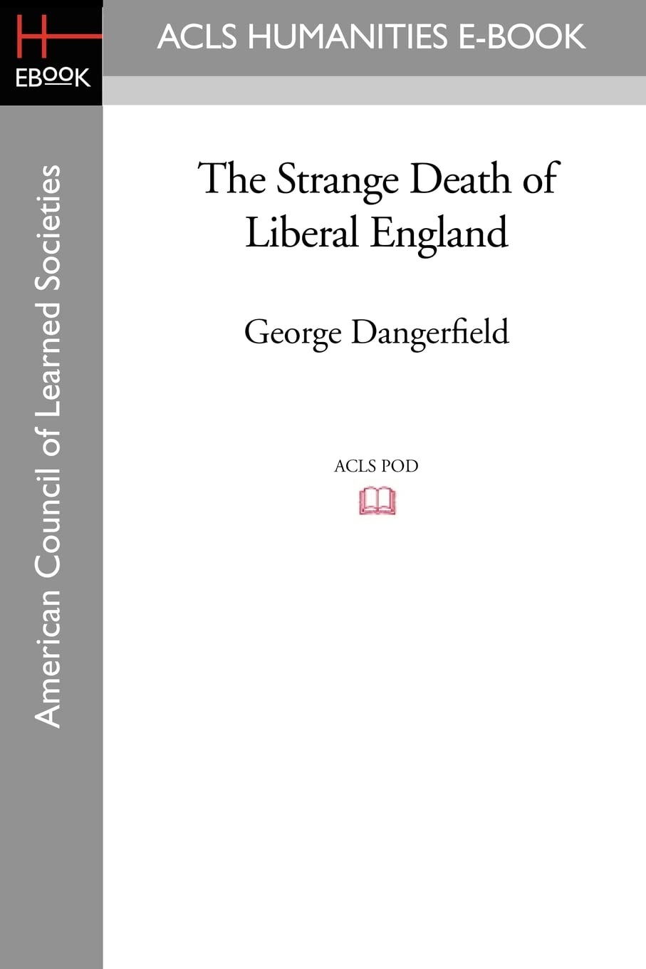The Strange Death of Liberal England