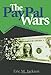 The PayPal Wars: Battles with eBay, the Media, the Mafia, and the Rest of Planet Earth