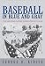 Baseball in Blue and Gray: The National Pastime during the Civil War