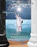 America's Hijacked Destiny Volume II