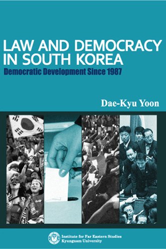 Law and Democracy in South Korea: Democratic Development Since 1987 (Explorations in Korean Studies)