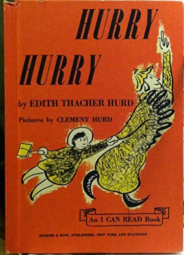 Hurry Hurry by Edith Thacher Hurd (1960-01-01) B019NREJGQ Book Cover