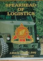 Spearhead of Logistics: A History of the U.S. Army Transportation Corps B002QUKYKS Book Cover