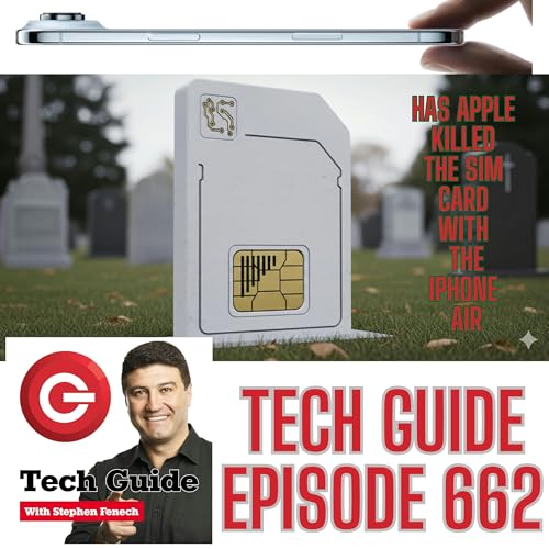 Tech Guide #662 - Has Apple killed the SIM card with the iPhone Air cover art