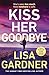 Produktbild Kiss Her Goodbye: The gripping new Frankie Elkin thriller from the Sunday Times bestselling author (Frankie Elkin, 4)