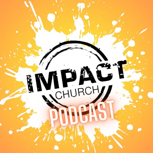 Impact Church Podcast cover art