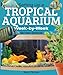 Setting Up a Tropical Aquarium: Week By Week