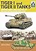 Tiger I and Tiger II Tanks: German Army and Waffen-SS, The Last Battles in the West, 1945 (TankCraft)