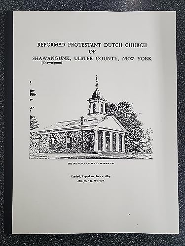Reformed Protestant Dutch Church of Shawangunk (Shawn-gum), Ulster County, New York