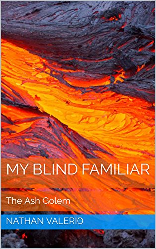 My Blind Familiar: The Ash Golem My Blind Familiar: The Ash Golem