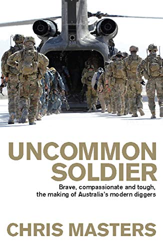 Uncommon Soldier: The Story of the Making of Today's Diggers