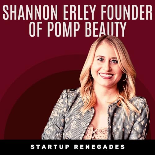 Getting Creative with It with Shannon Erley, Founder of Pomp Beauty