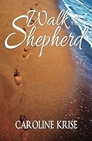 Walk with the Shepherd 1481979043 Book Cover
