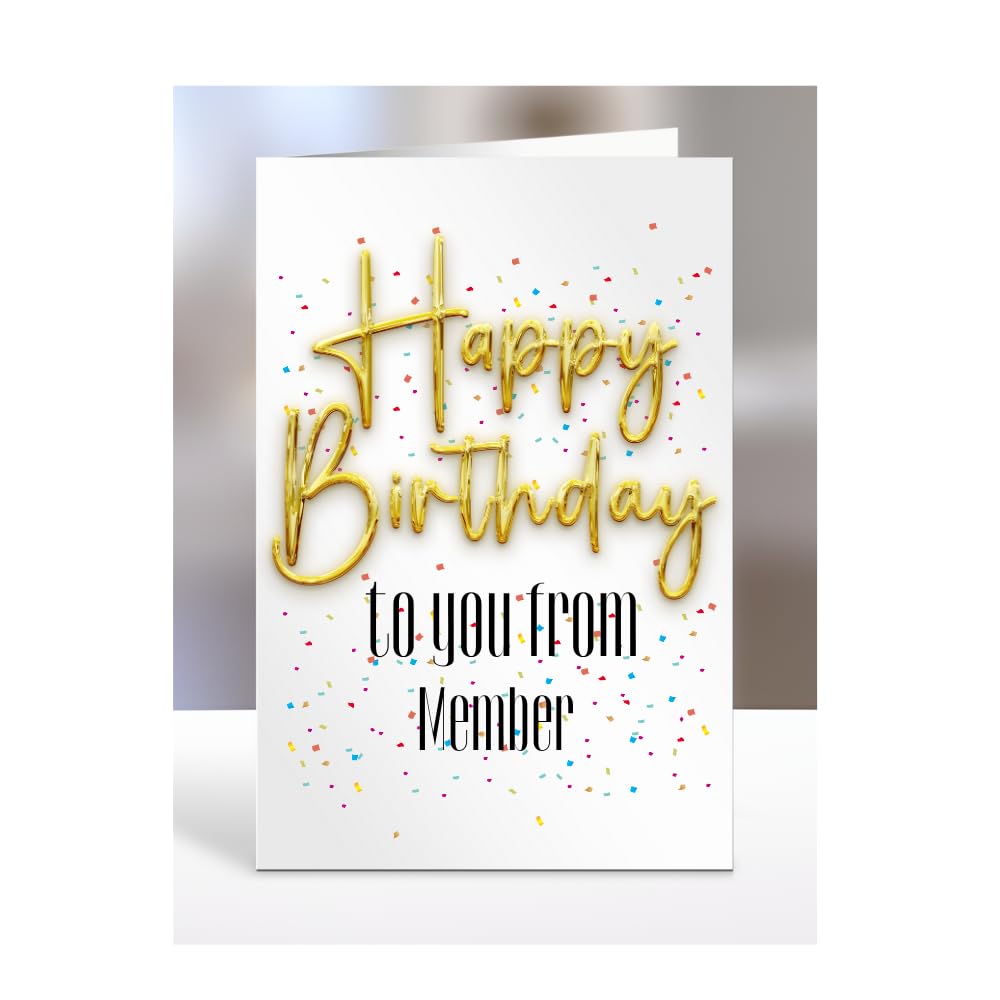 Happy Birthday to you from Member card, present, gifts for men, women, female, male, funny, joke, silly, gag, A5-136_136
