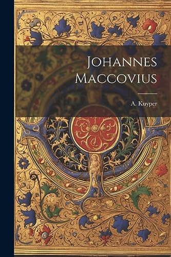 Johannes Maccovius (Dutch Edition)