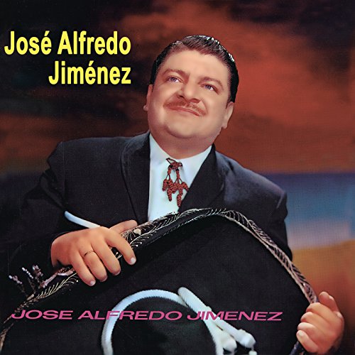 Play Jose Alfredo Jimenez by José Alfredo Jiménez on Amazon Music