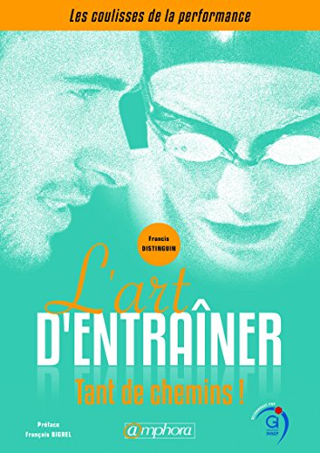 Télécharger L'art d'entrainer: Tant de chemins ! (ENSEIGNEMENT ET) PDF Ebook En Ligne