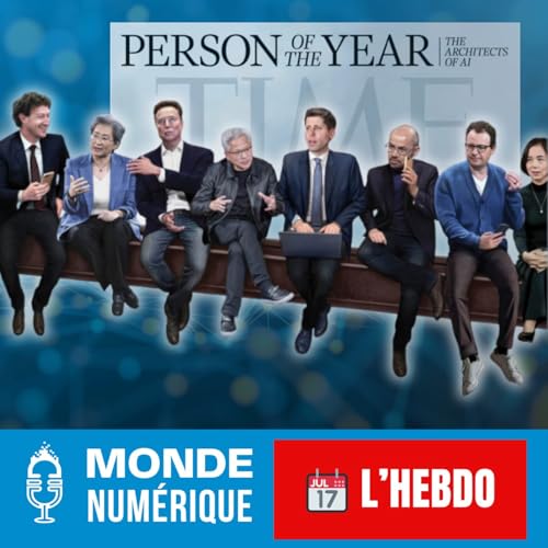 📆 L&rsquo;HEBDO 13/12 &ndash; Les architectes de l&rsquo;IA acc&eacute;l&egrave;rent, l&rsquo;Europe r&eacute;siste, la Chine avance
