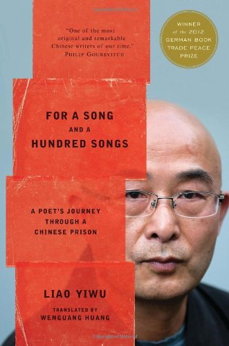 For a Song and a Hundred Songs: A Poet's Journey Through a Chinese Prison (English Edition)