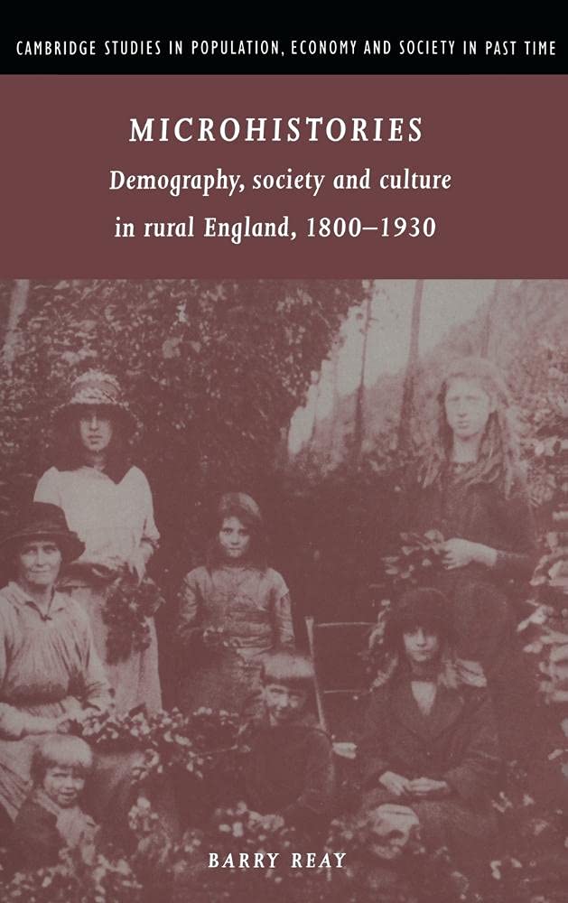 Microhistories Demography Society Culture Rural England 1800–1… 9780521570282 LN