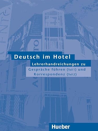 9783190216468 Deutsch im hotel. Lehrerhandreichungen. Per gli Ist. tecnici e professionali