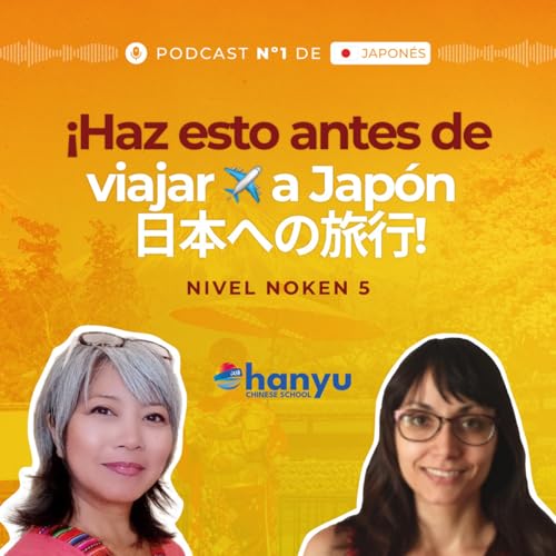 #36 &iexcl;Haz esto antes de viajar a Jap&oacute;n! | Podcast para aprender japon&eacute;s
